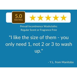 5 Star Customer Review: "I like the size of them - you only need 1, not 2 or 3 to wash up." - Prevail Incontinence Washcloths: Regular Scent or Fragrance Free
