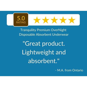 5 Star Customer Review: "Great product. Lightweight and absorbent." - Tranquility Premium OverNight Disposable Absorbent Underwear